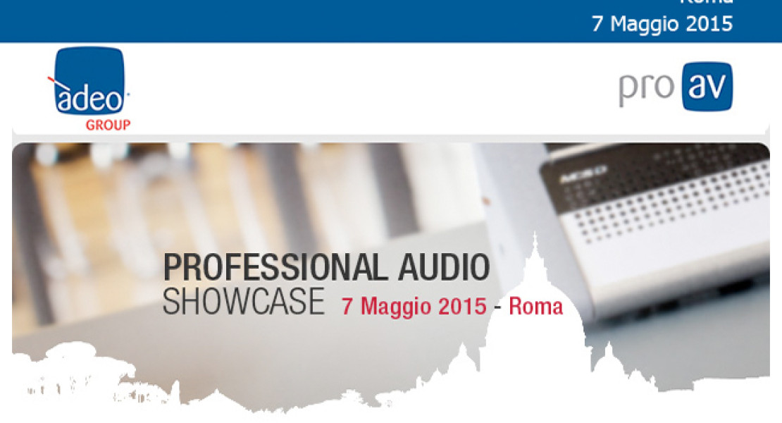 Professional Audio Showcase: a Roma con Adeo