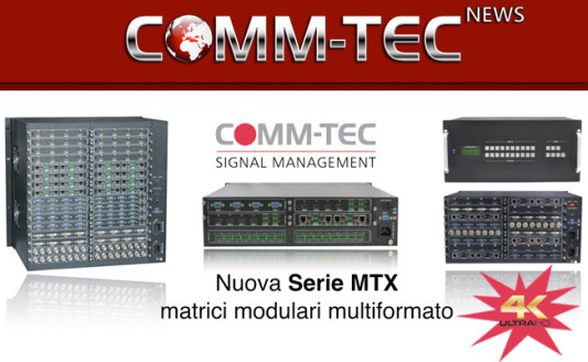 Comm-Tec Matrici Serie MTX, modulari e configurabili