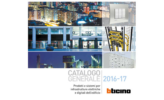 Catalogo generale BTicino: tutti gli articoli Legrand consultabili nella nuova edizione