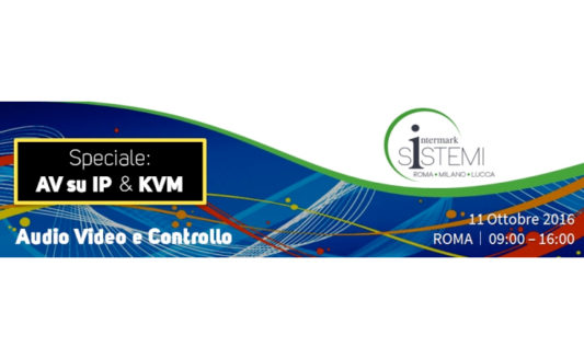 Speciale AV su IP & KVM: Intermark lo spiega con un corso