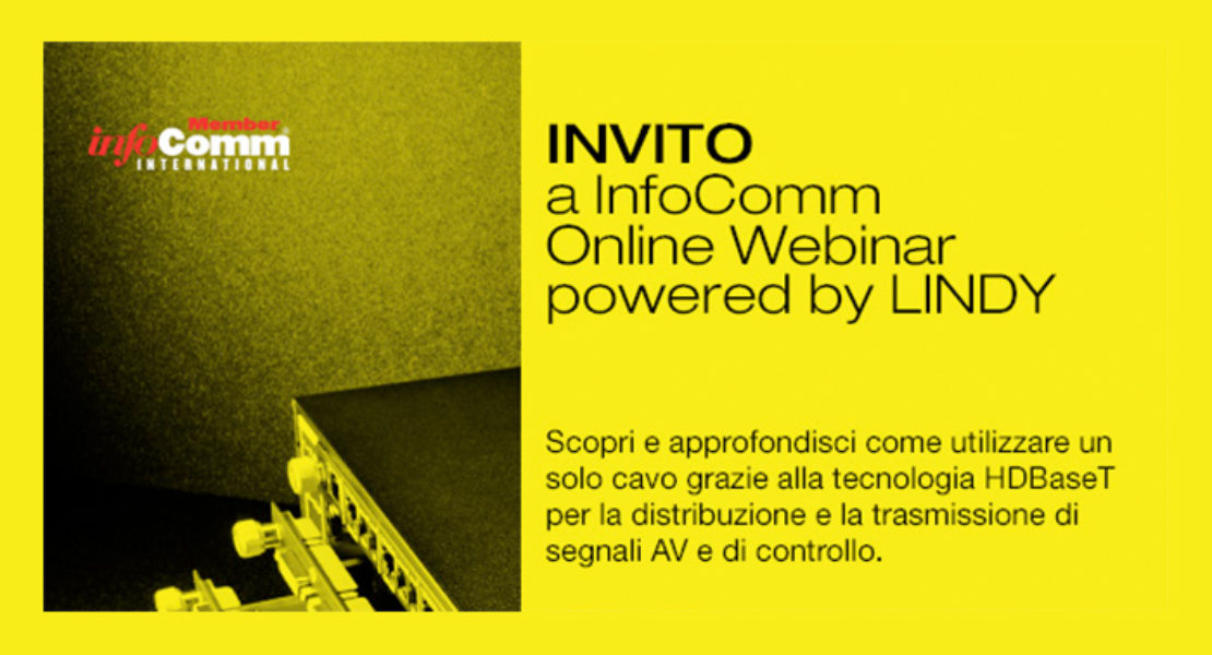 InfoComm Webinar Powered by LINDY: Tutto su un solo cavo