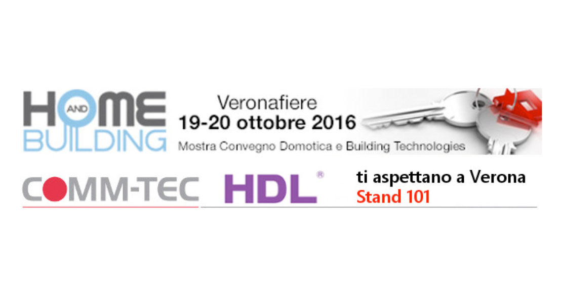 Comm-Tec vi aspetta a Home & Building 2016
