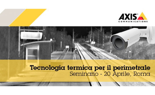 Seminario Axis: ad aprile approfondimenti sulla sorveglianza perimetrale