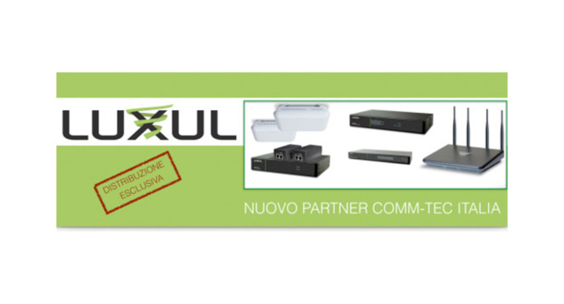 Luxul è il nuovo brand distribuito da Comm-Tec Italia