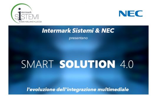 Con Intermark Sistemi e NEC alla scoperta delle Smart Solutions