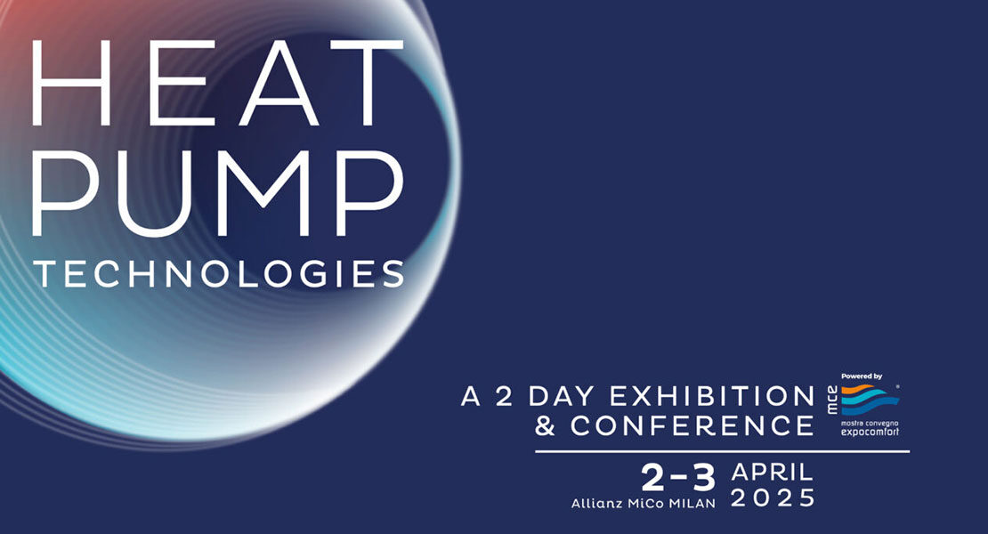 Heat Pump Technologies 2025, un nuovo evento a Milano per la filiera delle pompe di calore